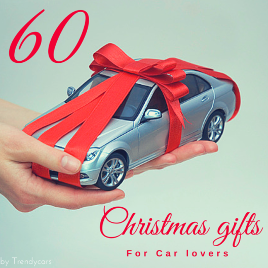 60 gifts ideas for car lovers